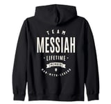 Team Messiah Lifetime Member Funny Name Messiah Zip Hoodie