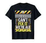 Novelty Name Quote If Steve Can't Fix It We're All Screwed T-Shirt