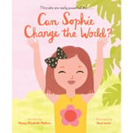 Can Sophie Change the World? (inbunden)