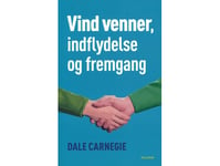 Vinn Vänner, Inflytande Och Framgång | Dale Carnegie | Språk: Danska