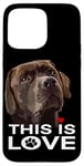 Coque pour iPhone 15 Pro Max This Is Love Chocolate Lab