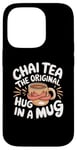 iPhone 14 Pro Chai Tea The Original Hug In A Mug Tea Ritual Case