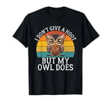 I Don’t Give a Hoot but My Owl Does Owl T-Shirt