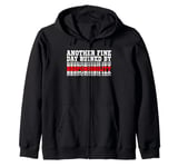 Another Fine Day Ruined By Responsibility Zip Hoodie