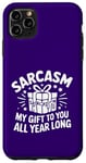 iPhone 11 Pro Max Sarcasm My Gift to You All Year Long Cute Wrapped Box Funny Case