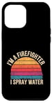 Coque pour iPhone 12 Pro Max I'm A Firefighter I Spray Water Sauvetage Humour |--