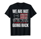 We're Not Going Back Kamala Quote Vintage American Flag T-Shirt