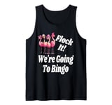 Flock It We Are Going To Bingo Lover Game Player Game Night Tank Top