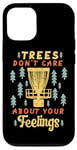 Coque pour iPhone 12/12 Pro Les arbres ne se soucient pas de vos sentiments, un frisbee de disc-golf amusant