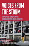 Voices from the Storm  The People of New Orleans on Hurricane Katrina and Its Aftermath