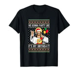 We Gonna Party Like It's My Birthday Jesus Christmas Pajamas T-Shirt