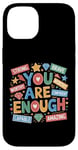 iPhone 14 You Are Enough Dear Person Motivational Inspiring Hope Core Case