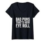 Womens Sarcastic Dad Jokes Ironie Bad Puns Thats How Eye Roll Punny V-Neck T-Shirt