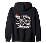 Most likely to watch all the Christmas movies funny holiday Zip Hoodie