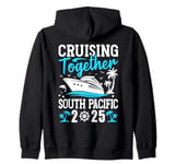 Cruising Together Matching Cruise Trip South Pacific 2025 Zip Hoodie