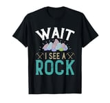 Wait I see a Rock T-Shirt