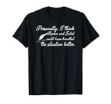 Romeo And Juliet Funny Statement T-Shirt