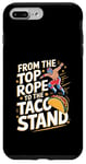 iPhone 7 Plus/8 Plus From The Top Rope To The Taco Stand Wrestling Fan Case