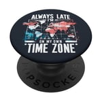 Always Late I'm My Own Time Zone Jeu de mots drôle Sarcasme Carte du monde PopSockets PopGrip Adhésif