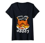 Womens Thanksgiving Turkey Day Mmm Yeah Stuff Me Daddy Adult Humor V-Neck T-Shirt