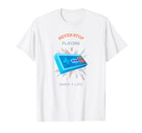 Never Stop Playing - Gamer 4 Life (with print of a console) T-Shirt