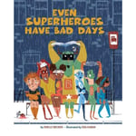 Even Superheroes Have Bad Days (inbunden)