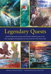 Legendary Quests  Mythological journeys and heroic adventures, from the voyages of Odysseus to the hunt for the Holy Grail