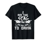 I am the Stag they are only here to drink stag do set 1/3 T-Shirt