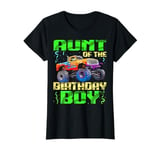 Aunt Of The Birthday Boy Monster Truck Bday Celebration T-Shirt