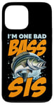 iPhone 13 Pro Max I'M ONE BAD BASS SIS, for the fishing sister Case