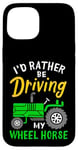 Coque pour iPhone 15 Tracteur agricole amusant I'd Rather Be Driving My Wheel Horse