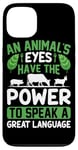 iPhone 13 An Animal's Eyes Have The Power To Speak A Great Language Case