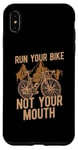 iPhone XS Max Run Your Bike Not Your Mouth Bicycling Racing Bike Bicycle Case