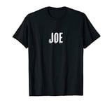 Top That Says the Name - JOE - on it | Cute - T-Shirt