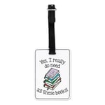 Yes I Really Do Need All These Books Visual Luggage Tag Suitcase Bag Nerd Geek