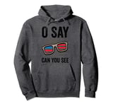 Ophthalmologist O Say Can You See 4th Of July Optician Pullover Hoodie