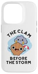 iPhone 14 Pro The Clam Before The Storm Funny Weather Puns Case