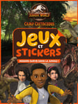 Jurassic World, la colo du crétacé - Jeux et stickers - Mission survie dans la jungle ! (Broché)