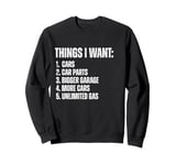 Car Enthusiast Pun for Auto Repair Driving Car Fan Sweatshirt