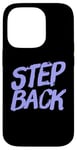 Coque pour iPhone 14 Pro Pour les gens drôles, citation en deux mots de Step Back