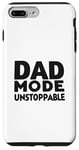 iPhone 7 Plus/8 Plus Dad Mode Unstoppable Funny Dad Life Humor Case