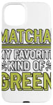 iPhone 15 Plus Matcha Green Tea Lover Japan Matcha Tea Drinker Case