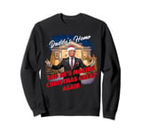 Daddy's Home and He's Making Christmas Great Again – Trump Sweatshirt