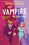 My Vampire Plus-One: The spicy new vampire romance from the author of My Roommate is a Vampire