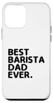 Coque pour iPhone 12 mini Meilleur barista, papa de tous les temps, cafetière et expresso