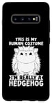 Galaxy S10+ Animal Lover Funny This Is My Human Costume Hedgehog Case