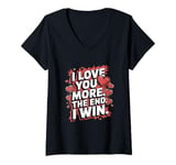 Womens Funny I Love You More - Girlfriend Wife V-Neck T-Shirt