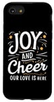 iPhone SE (2020) / 7 / 8 Joy and Cheer, Our Love is Here Case