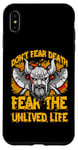 iPhone XS Max Don't fear Death fear the unlived Life Viking Case