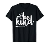 Be Kind Choose Kindness Anti Bullying Kindness T-Shirt